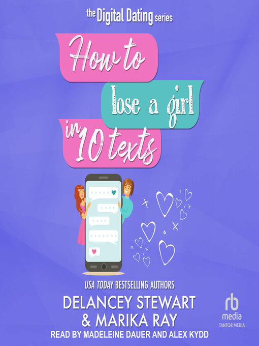 Title details for How to Lose a Girl in 10 Texts by Delancey Stewart - Available